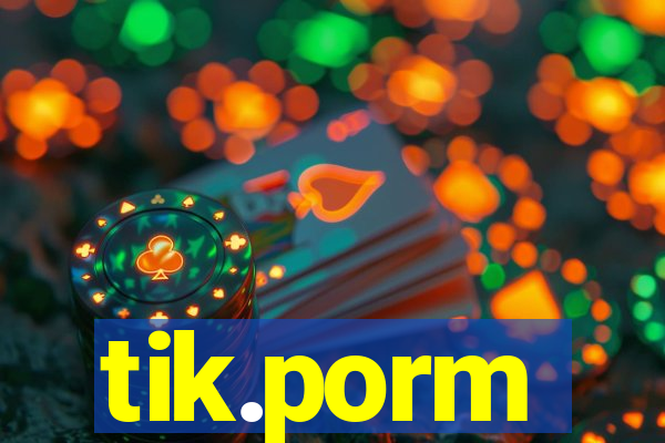 tik.porm