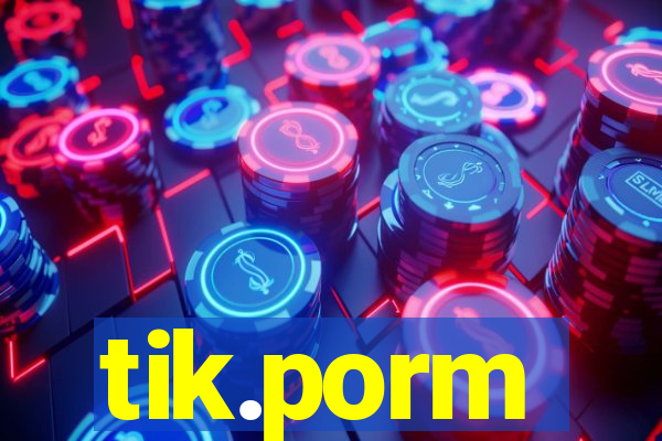 tik.porm