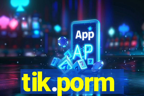 tik.porm