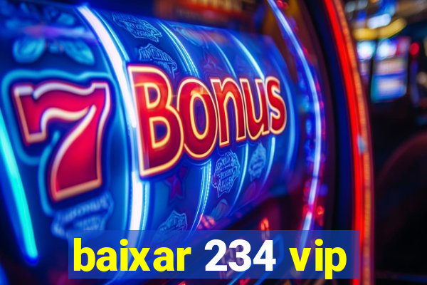 baixar 234 vip