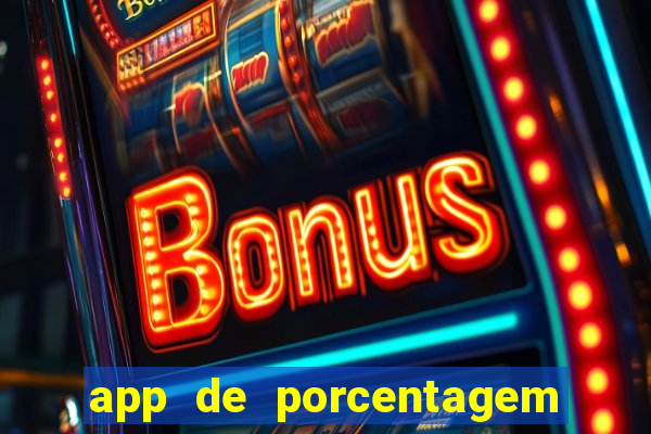 app de porcentagem de jogos slots