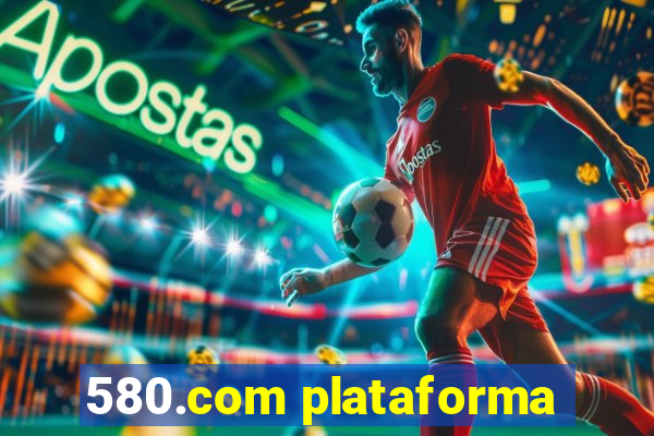 580.com plataforma