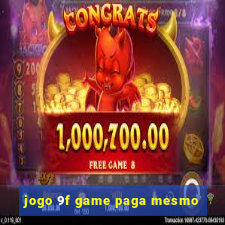 jogo 9f game paga mesmo