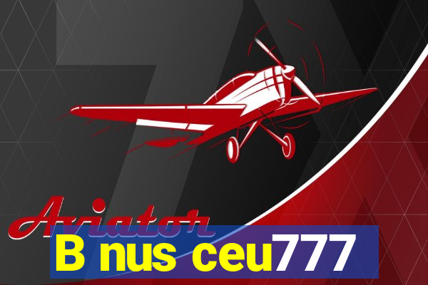 B nus ceu777