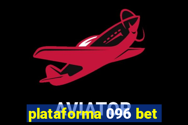 plataforma 096 bet