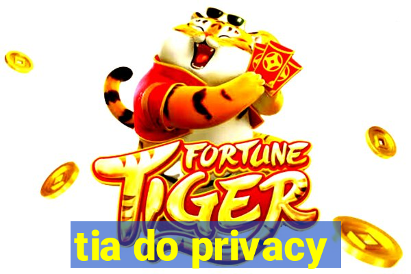 tia do privacy