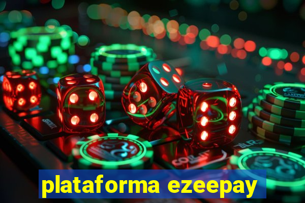 plataforma ezeepay