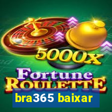 bra365 baixar