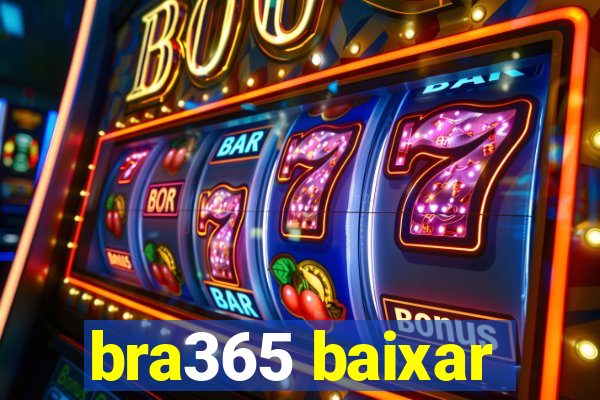 bra365 baixar