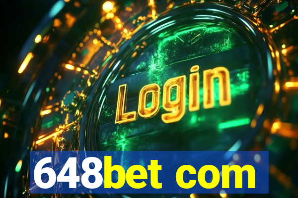 648bet com