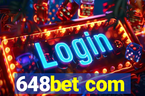 648bet com