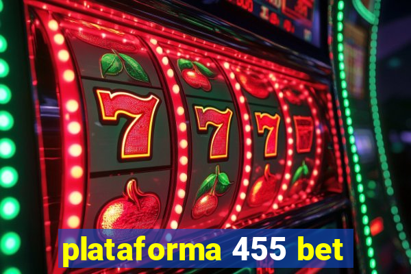 plataforma 455 bet