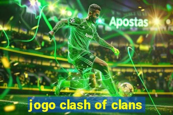 jogo clash of clans