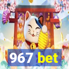 967 bet