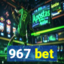 967 bet