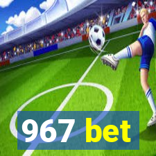 967 bet