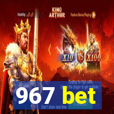 967 bet