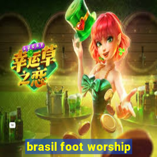 brasil foot worship