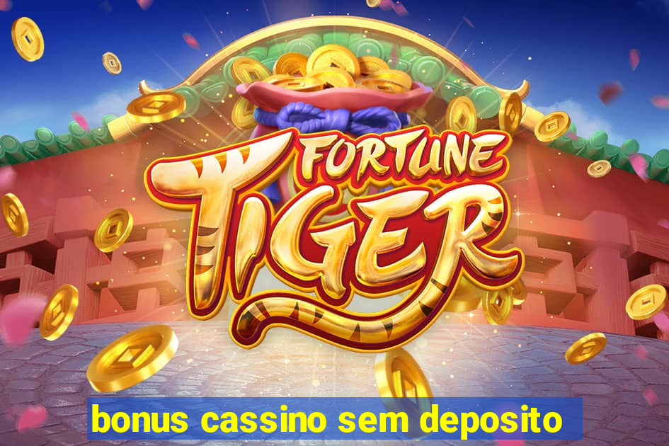 bonus cassino sem deposito