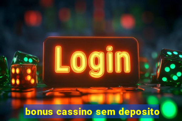 bonus cassino sem deposito