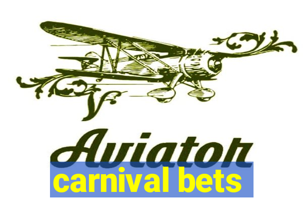 carnival bets