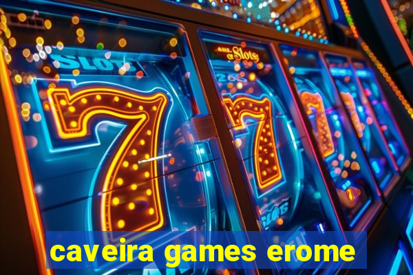 caveira games erome