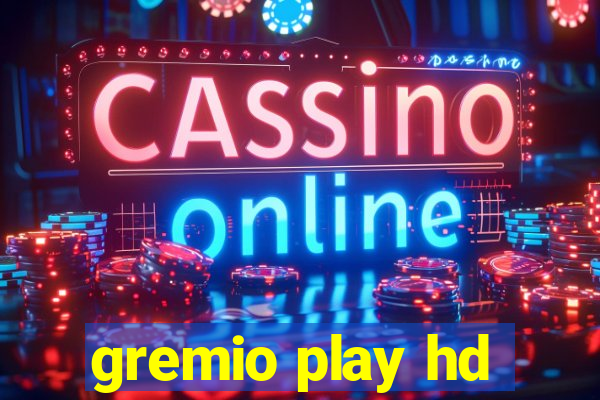 gremio play hd