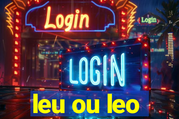 leu ou leo