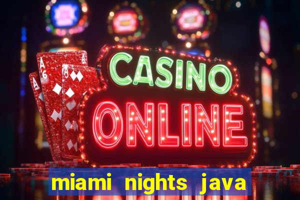 miami nights java pt-br 320x240