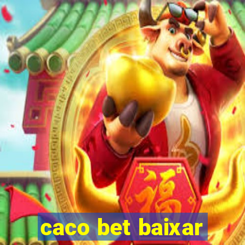 caco bet baixar