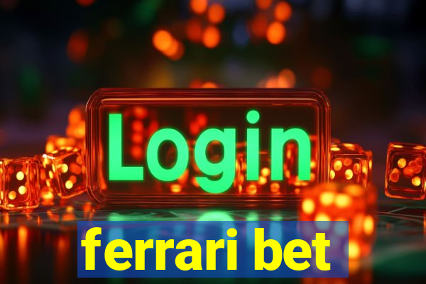 ferrari bet