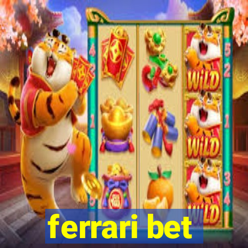 ferrari bet