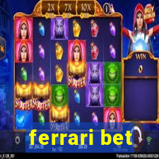 ferrari bet