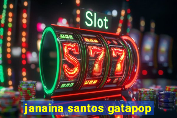 janaina santos gatapop