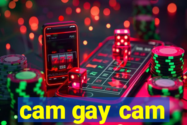 cam gay cam