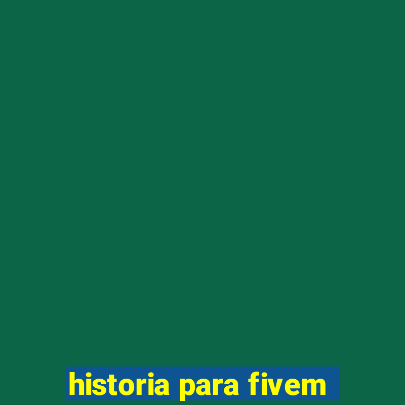 historia para fivem