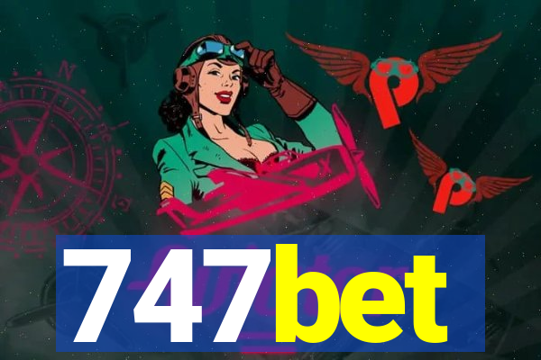 747bet