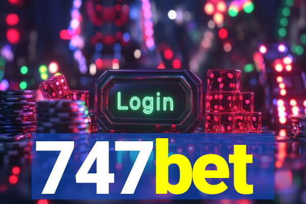 747bet