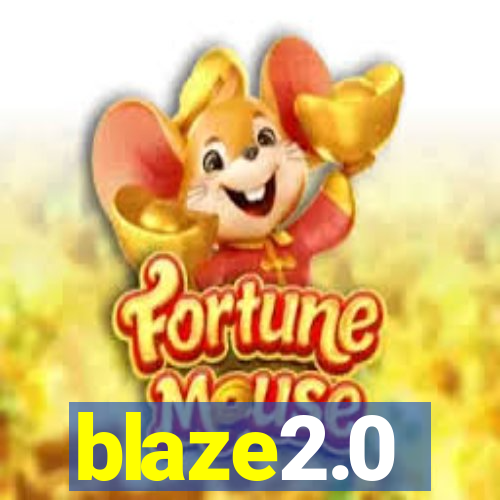 blaze2.0