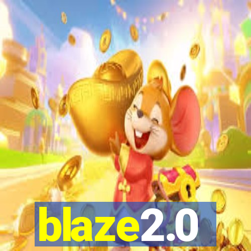 blaze2.0