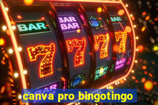 canva pro bingotingo