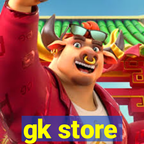 gk store