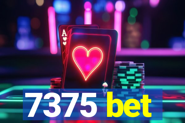 7375 bet