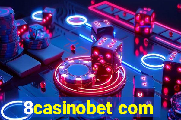 8casinobet com