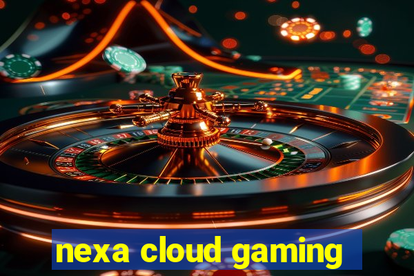 nexa cloud gaming