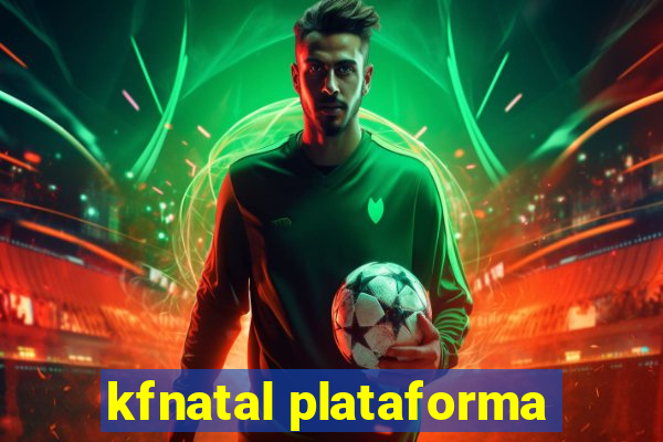 kfnatal plataforma