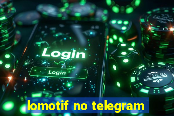 lomotif no telegram