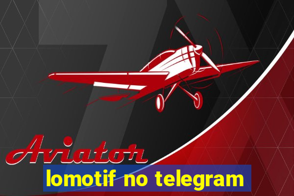 lomotif no telegram