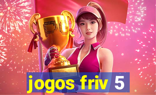 jogos friv 5