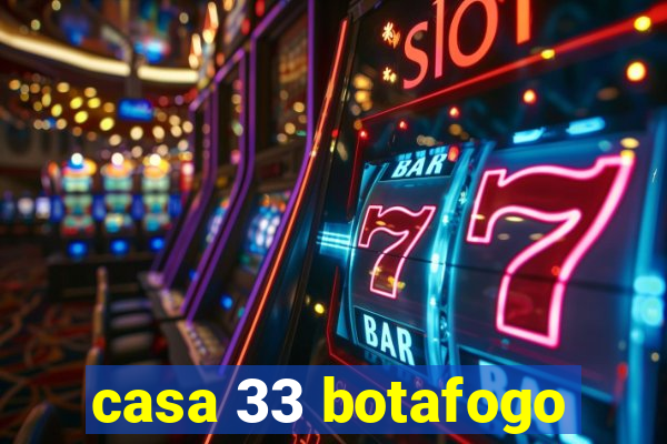 casa 33 botafogo